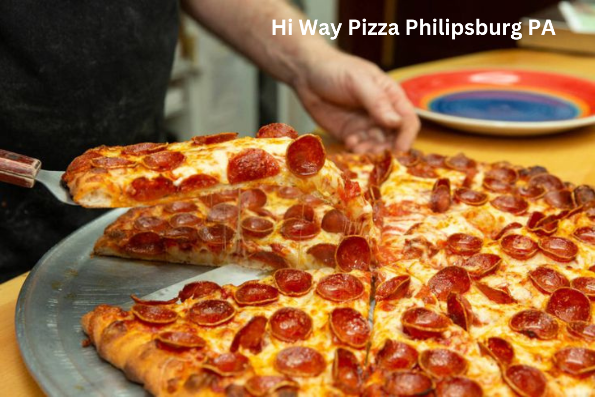 Hi Way Pizza Philipsburg PA: A Local Favorite for Fresh Pizza and Friendly Service